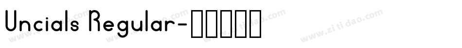 Uncials Regular字体转换